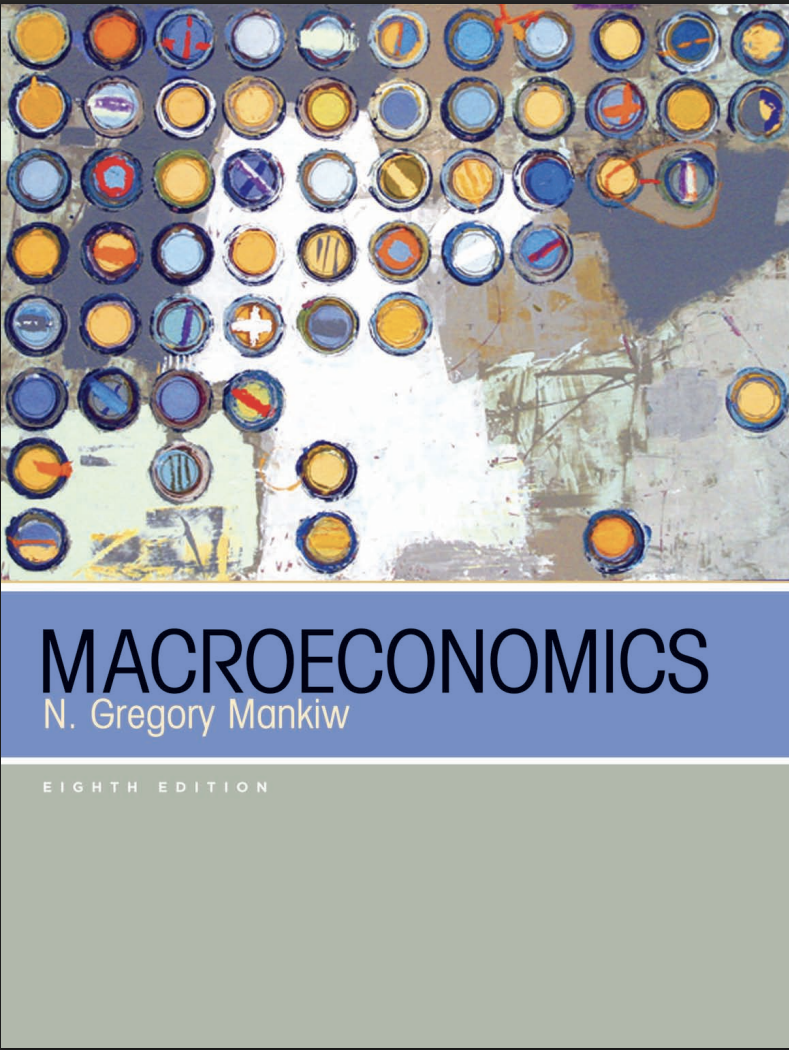 Macroeconomics (N. Gregory Mankiw)