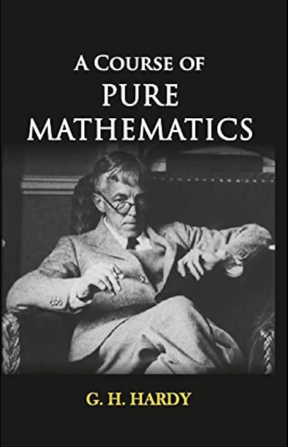 A Course of Pure Mathematics (G. H. Hardy)