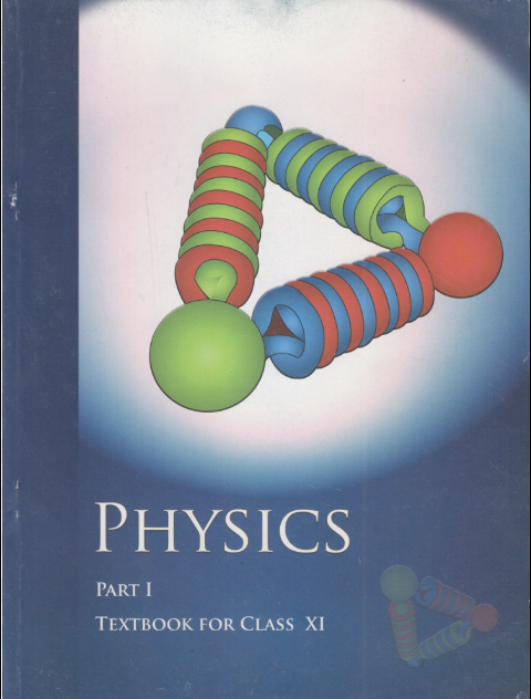 Physics NCERT Class 11 Part 1